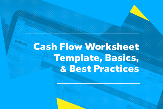 Embark_Blog_Cash-Flow-Worksheet-Template,-Basics,--&-Best-Practices